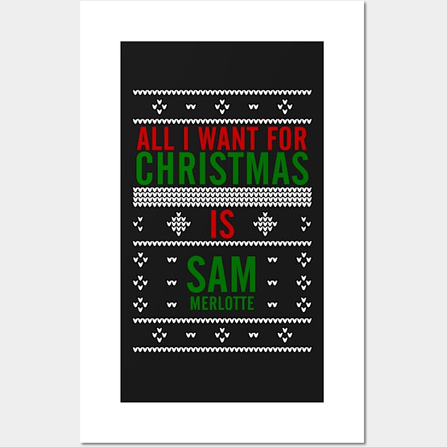 All I want for Christmas is Sam Merlotte Wall Art by AllieConfyArt